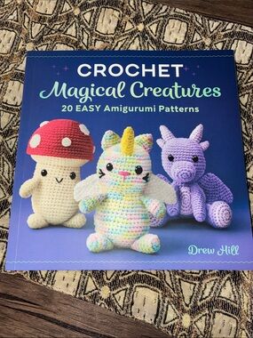 Crochet Magical Creatures by Drew Hill - Multicolor Cover